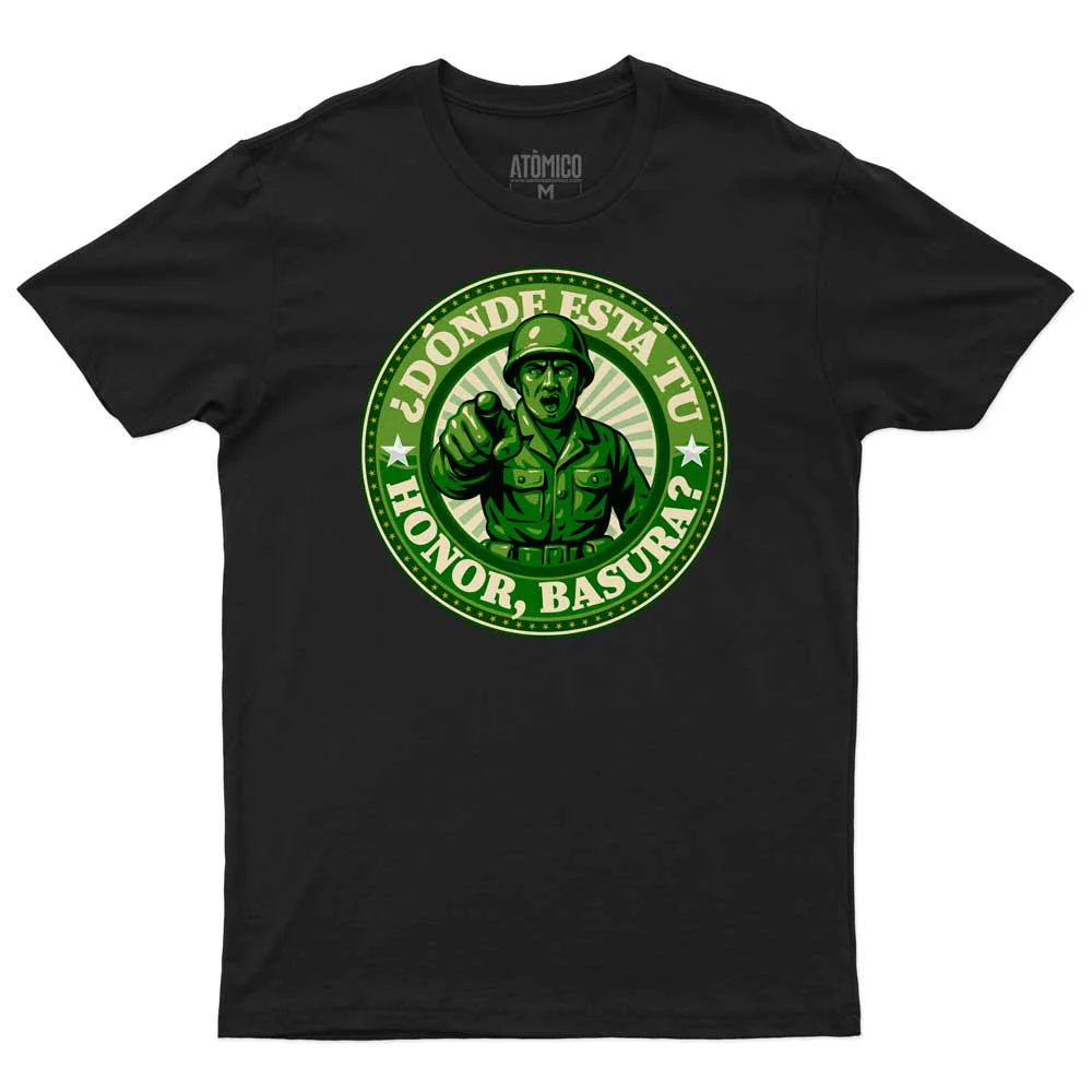 ¿Dónde Está Tu Honor, Basura? - Playera CABALLERO Negra