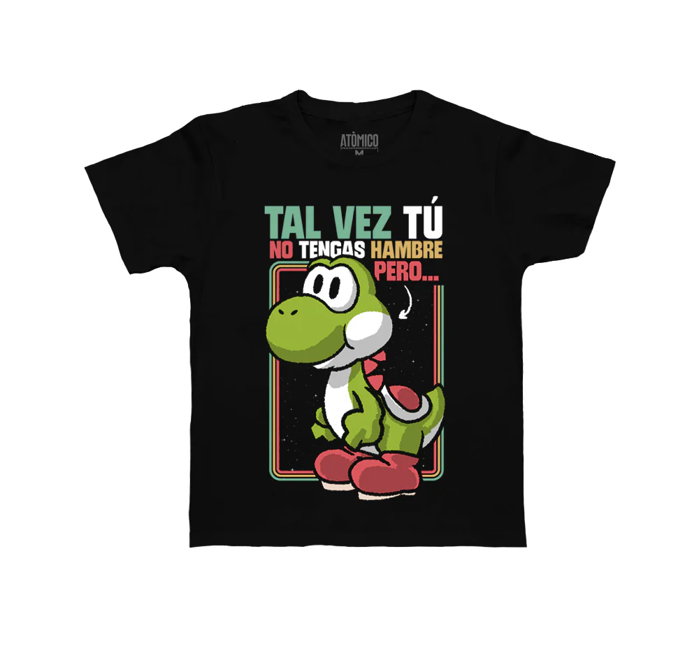 Tal vez tú no tengas hambre, pero... YOSHI - Playera NIÑO Gamer