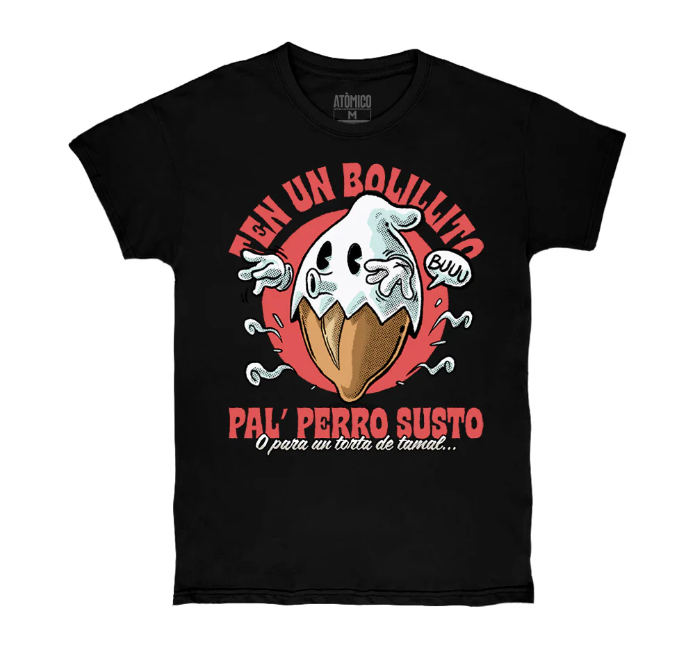 Un Bolillito Pal' Susto - Playera